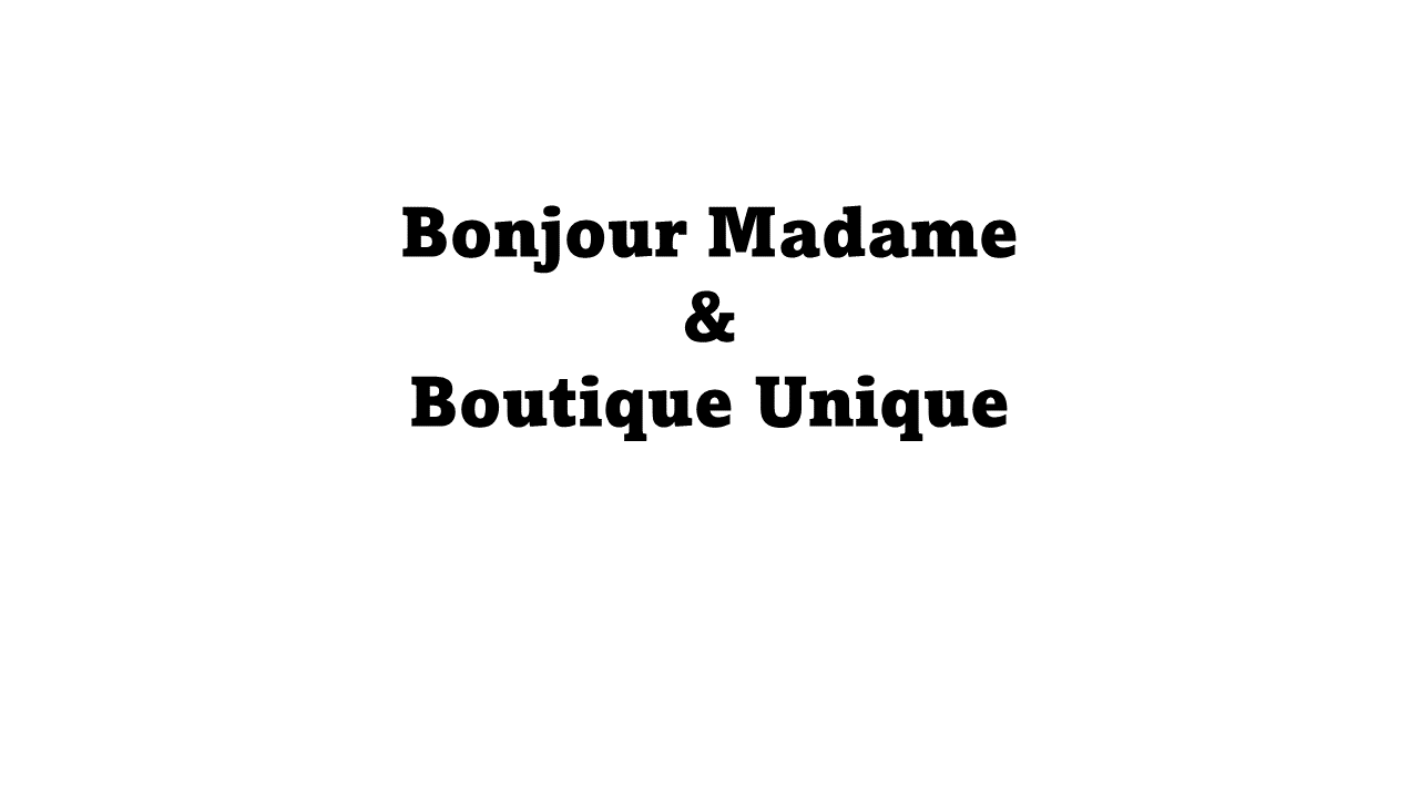 Read more about the article Bonjour Madame and Boutique Unique